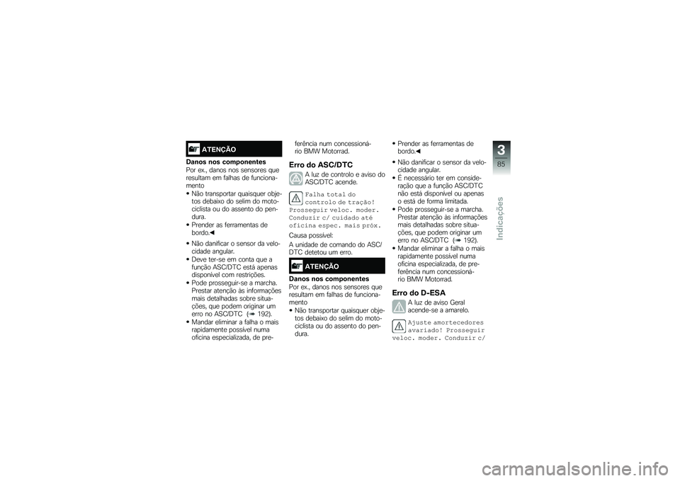 BMW MOTORRAD F 750 GS 2019  Manual do condutor (in Portuguese) �2�/�=�>�?�A�<
�8�\f�\b�
� �\b�
� ��
���
�\b��\b���
�0�
� ��.��" ����
� ��
� �����
��� �#�\f�����\f����	 ��	 ������ �� ��\f��\b��
����	����

�P�*�
 �