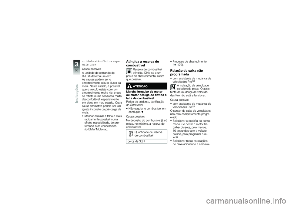 BMW MOTORRAD F 750 GS 2019  Manual do condutor (in Portuguese) ���"�%��%� ��+�5 ��$�"��"�#� ��*� ���&���"�* � �!�?�0�&
�2��\f�� �
�
�������R
� �\f������ �� �\b�
�	����
 ��
�@�O�4�B� ������
�\f �\f�	 ����
��� �\b��\f