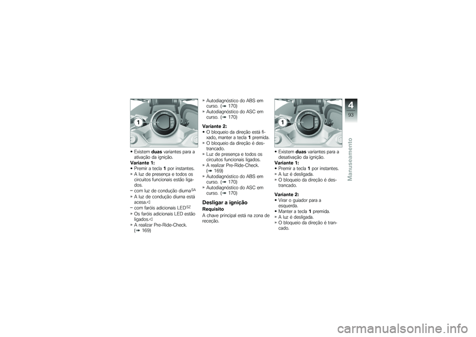 BMW MOTORRAD F 750 GS 2019  Manual do condutor (in Portuguese) �4�.�����	�	��\f���������� �
��� �������$�*�
 �� �����$�*�
�
�(�\f���\f�\b�� �$�V
�0���	�� � ���\b���$�
�
� ����������
� ��\f�! �� �
����