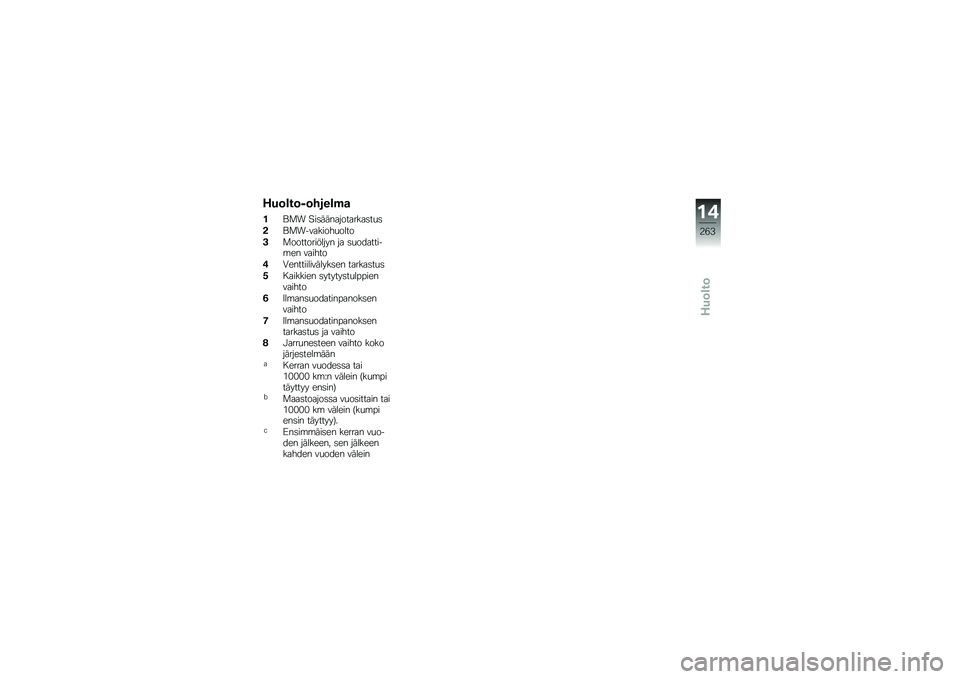 BMW MOTORRAD F 750 GS 2019  Käsikirja (in Finnish) �.�\f���������
��*�	
���� �#���	�	��
����
���
����
������\f�
����!���
��
� ��������� �
��� ��
 �����
������\b� �\f�
��!��
�"�/�\b�����