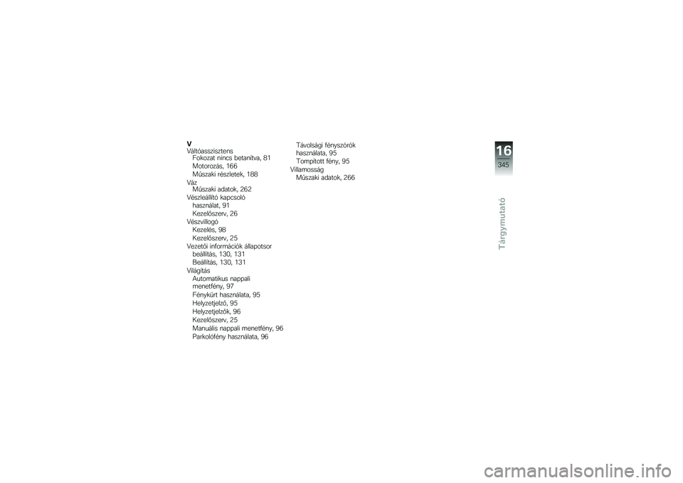 BMW MOTORRAD F 750 GS 2019  Kezelési útmutató (in Hungarian) �A�G����-�����)�����\f��.��
���� �\f�)�\f�0� �%����\f�+��!�� �:�6
���������� �6�9�9
������
�) ��"�������
� �6�:�:
�G��������
�) ������
� �A�