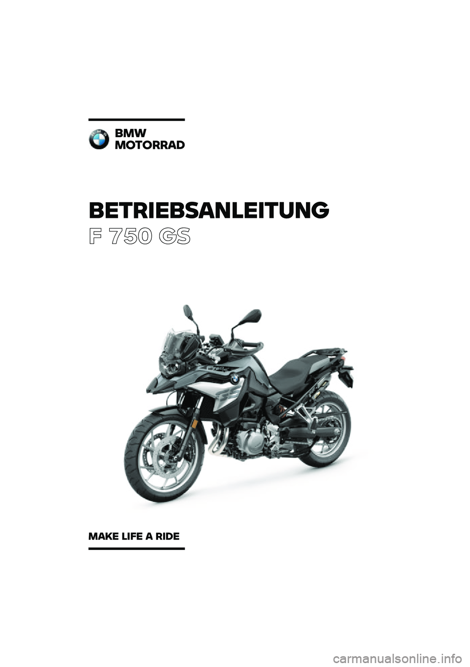 BMW MOTORRAD F 750 GS 2020  Betriebsanleitung (in German) ���������\b�	�
�����	�\f
� ��� �\b�	
��
�
�
������\b�
�
�\b�� �
��� �\b ���� 