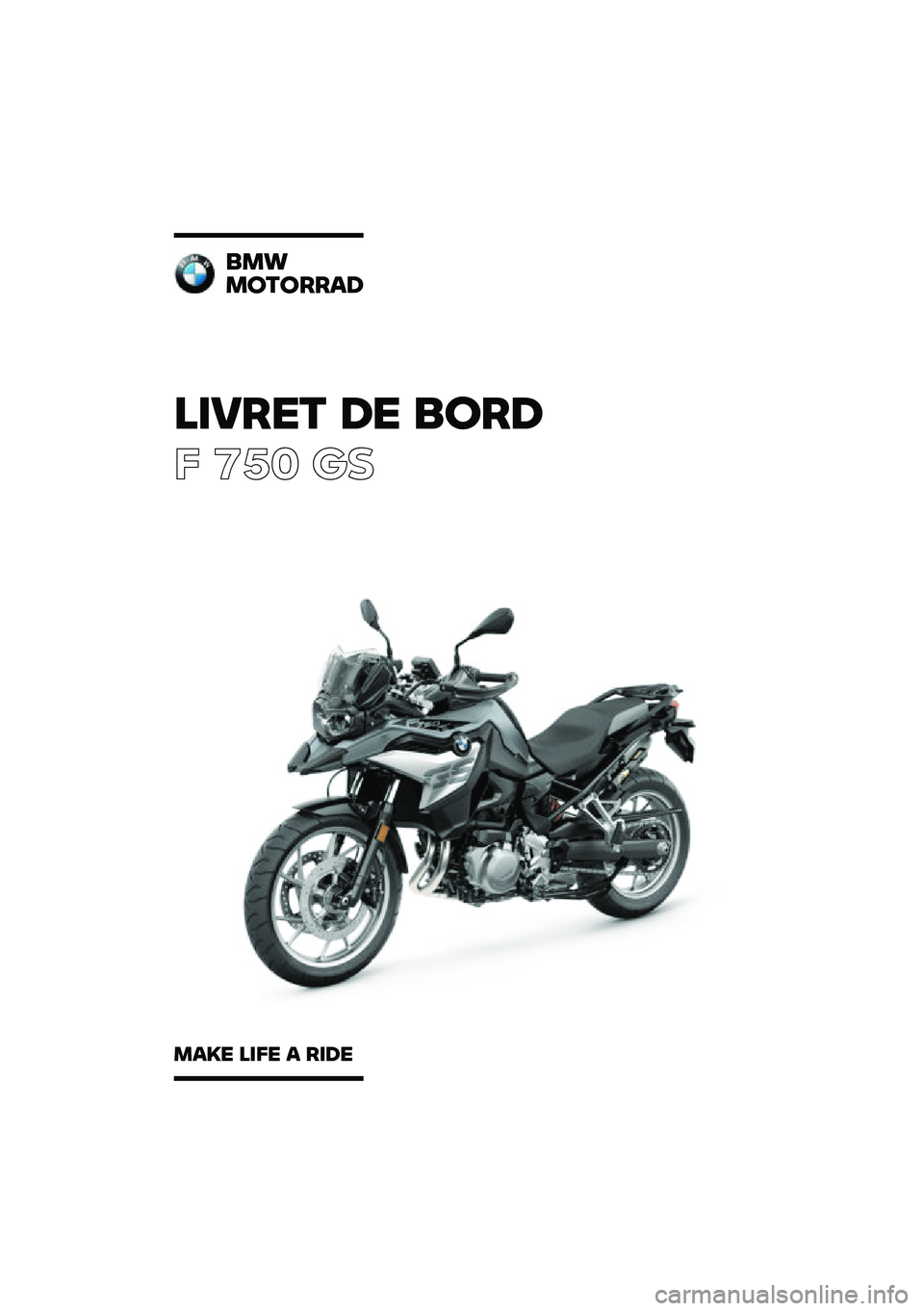 BMW MOTORRAD F 750 GS 2020  Livret de bord (in French) ������ �\b� �	�
��\b
� ��� �\b�	
�	��\f
��
��
���
�\b
��
�� ���� �
 ���\b� 