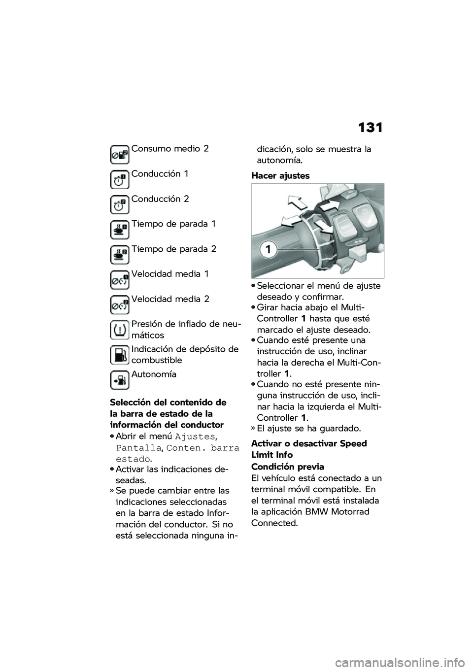 BMW MOTORRAD F 750 GS 2020  Manual de instrucciones (in Spanish) ��C�
�7����
�
� �
���� �.
�7����
����� �N
�7����
����� �.
�6���
�� �� ���	��� �N
�6���
�� �� ���	��� �.
�V�������� �
���� �N
�V�������