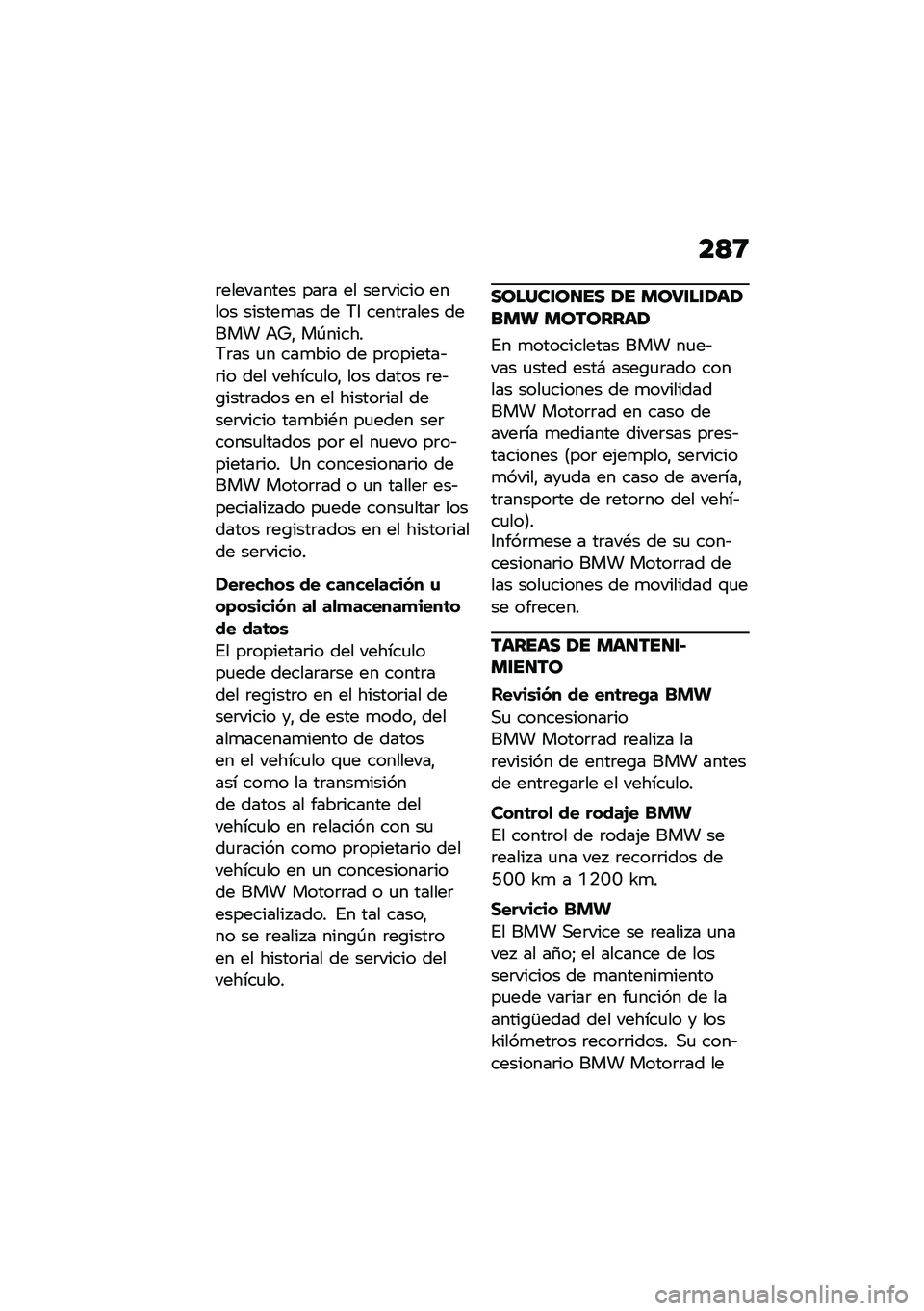 BMW MOTORRAD F 750 GS 2020  Manual de instrucciones (in Spanish) ��<�9
�	��������� ���	� �� ���	����� ����� ������
�� �� �6�3 �����	���� ����� �+�[�" ��-������6�	�� �
� ���
��� �� ��	�������&�	