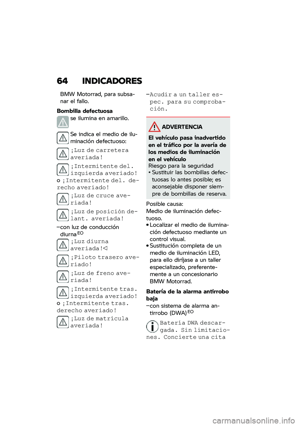 BMW MOTORRAD F 750 GS 2020  Manual de instrucciones (in Spanish) �5�$ ������	��\b���
��� �����	�	���" ���	� ��
����&���	 �� ������
���
�"��
�
� ������	�\f��\b�
�� ���
�
��� �� ��
��	�����
�,� �����