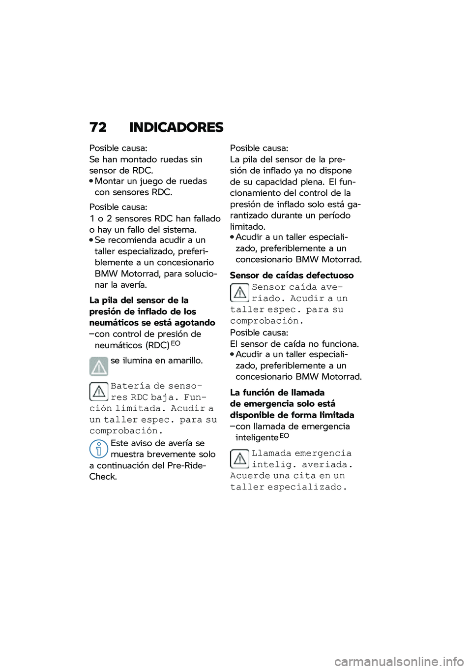 BMW MOTORRAD F 750 GS 2020  Manual de instrucciones (in Spanish) �9� ������	��\b���
������� ���
���:
�,� ��� �
������ �	�
���� ���������	 �� �4�!�7�������	 �
� �(�
��\b� �� �	�
������� ������	�� 