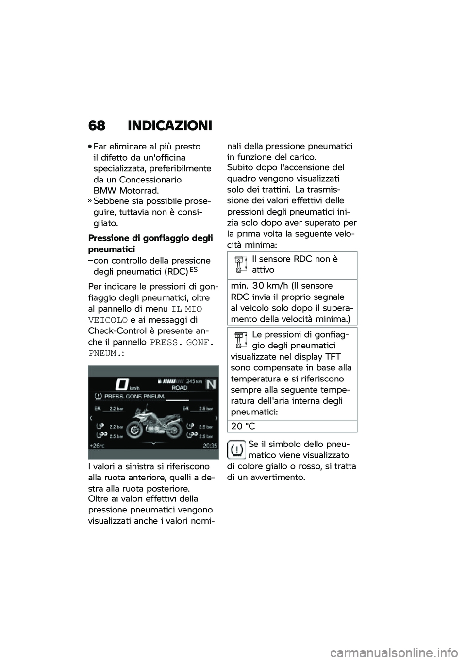 BMW MOTORRAD F 750 GS 2020  Libretto di uso e manutenzione (in Italian) �1�< ���-��6�	���\b��
�B�	�\b ��\f��
���	�\b� �	�\f ���R ��\b���
���\f �����
�
� ��	 ���&��������	������	�\f��!�!�	�
�	�% ��\b����\b��"��\f�
���
���	 