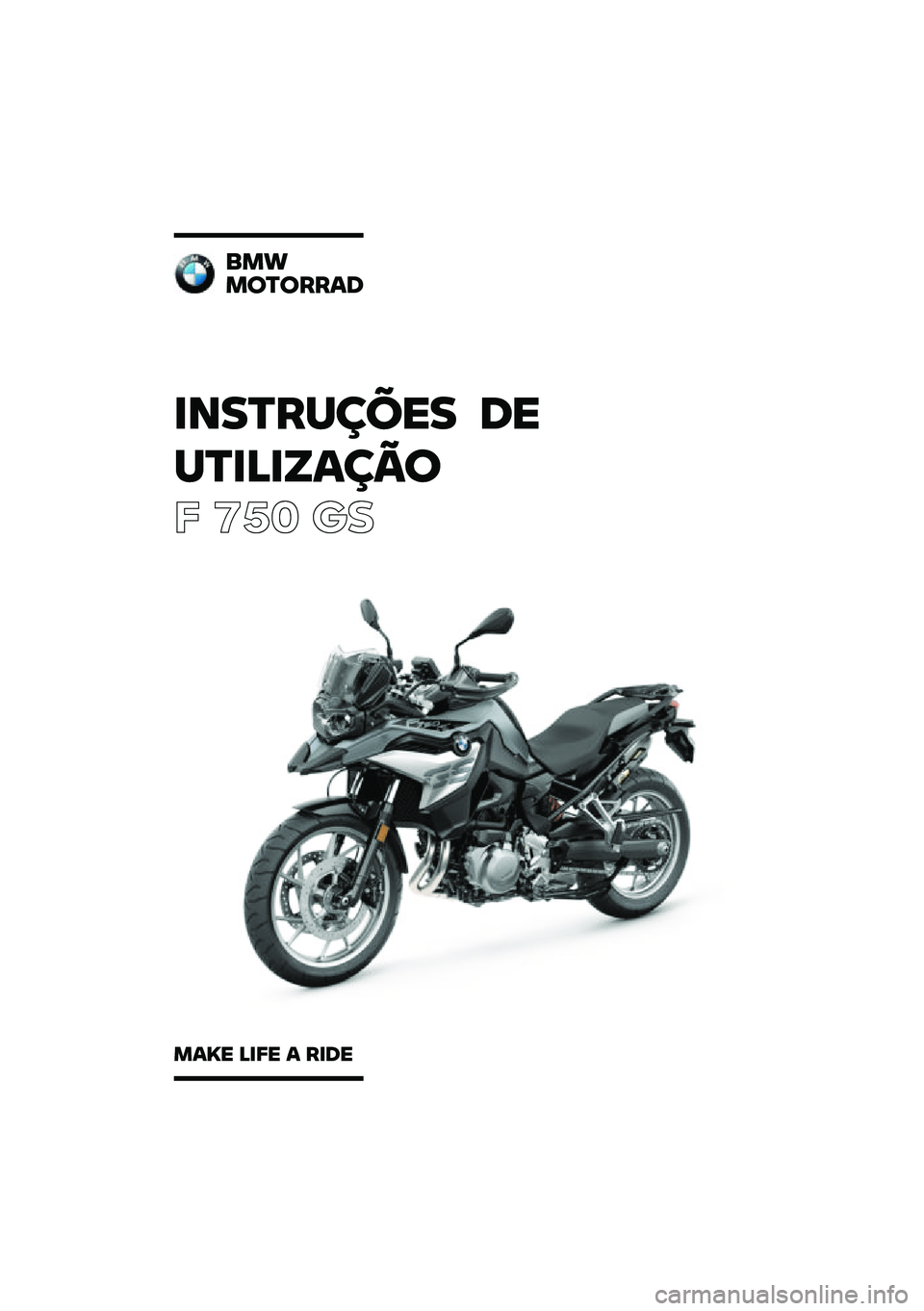 BMW MOTORRAD F 750 GS 2020  Manual do condutor (in Portuguese) �������\b�	�\f� �
�\f
��������\b��

� ��� �\b�	
���
��
��
����
����\f ����\f � ���
�\f 