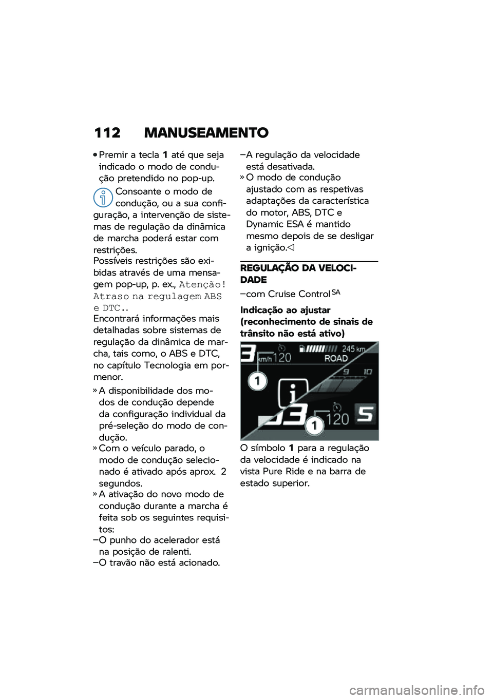 BMW MOTORRAD F 750 GS 2020  Manual do condutor (in Portuguese) ��� ��\f�\b�R���\f���\b�S�

�/���	�� � ���\b���:���. �#�\f� ���2������\b���
 �
 �	�
��
 �� �\b�
���\f��$�)�
 �
���������
 ��
 �
�
�
��\f�
�
�7�
���
��