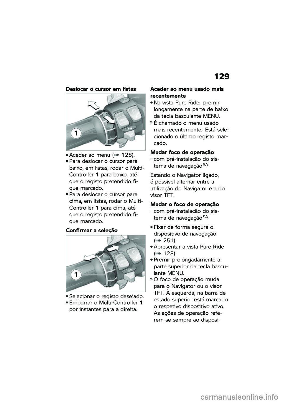 BMW MOTORRAD F 750 GS 2020  Manual do condutor (in Portuguese) ���I
����-��"�	� � �"�\f���� ��( �-�
��\b�	�
��\b���� ��
 �	���\f �@�Y�4�W�A��/��� �����
�\b�� �
 �\b�\f���
� �
�������-�
�" ��	 �������" ��
��� �
