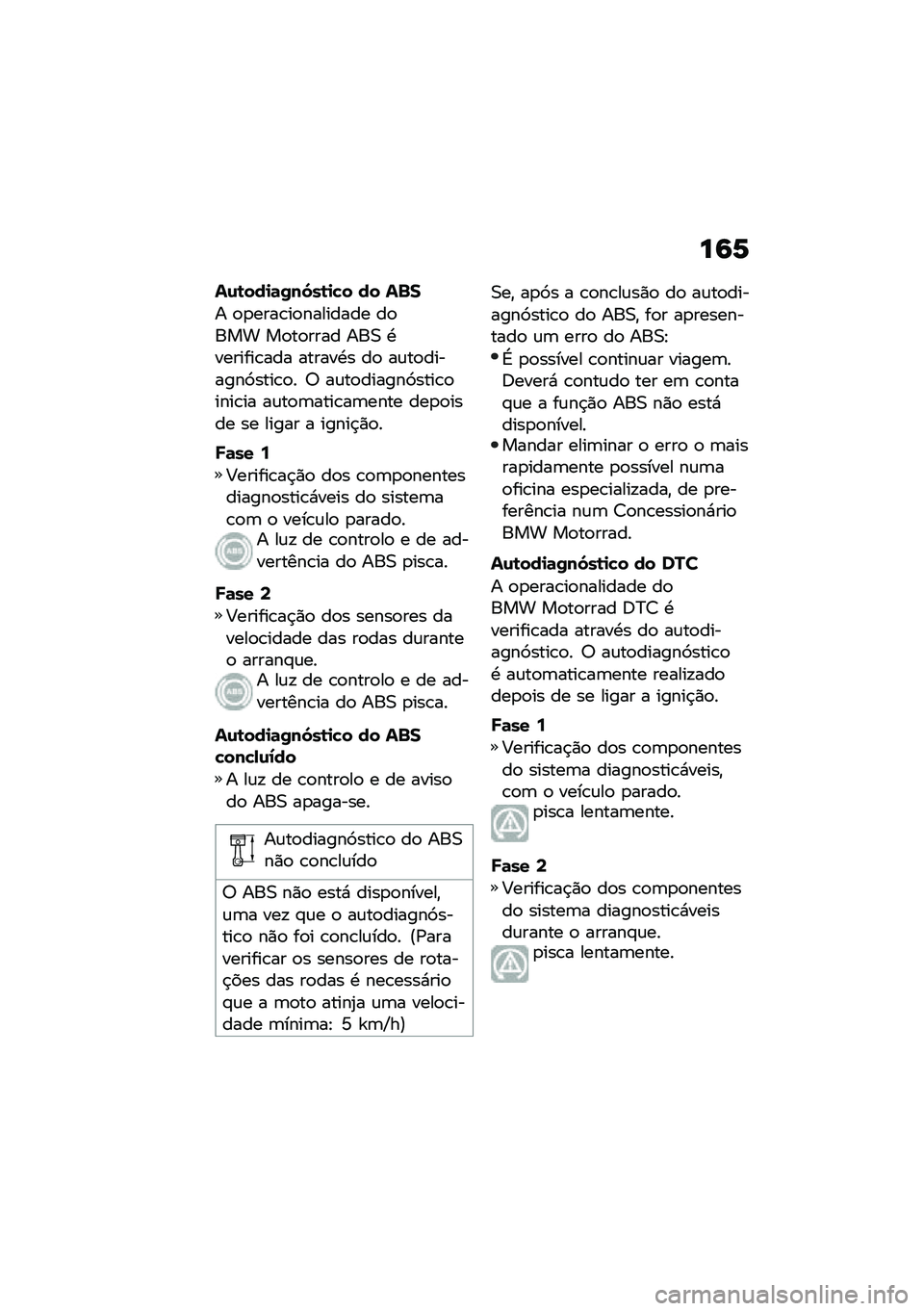 BMW MOTORRAD F 750 GS 2020  Manual do condutor (in Portuguese) ��:�7
��\f�\b���
�	�0��6��\b�
�"� �� ��%�
� �
�
����\b��
�������� ��
��� ��
��
���� ���0 �.�������\b��� ������.� ��
 ��\f��
�������9����\