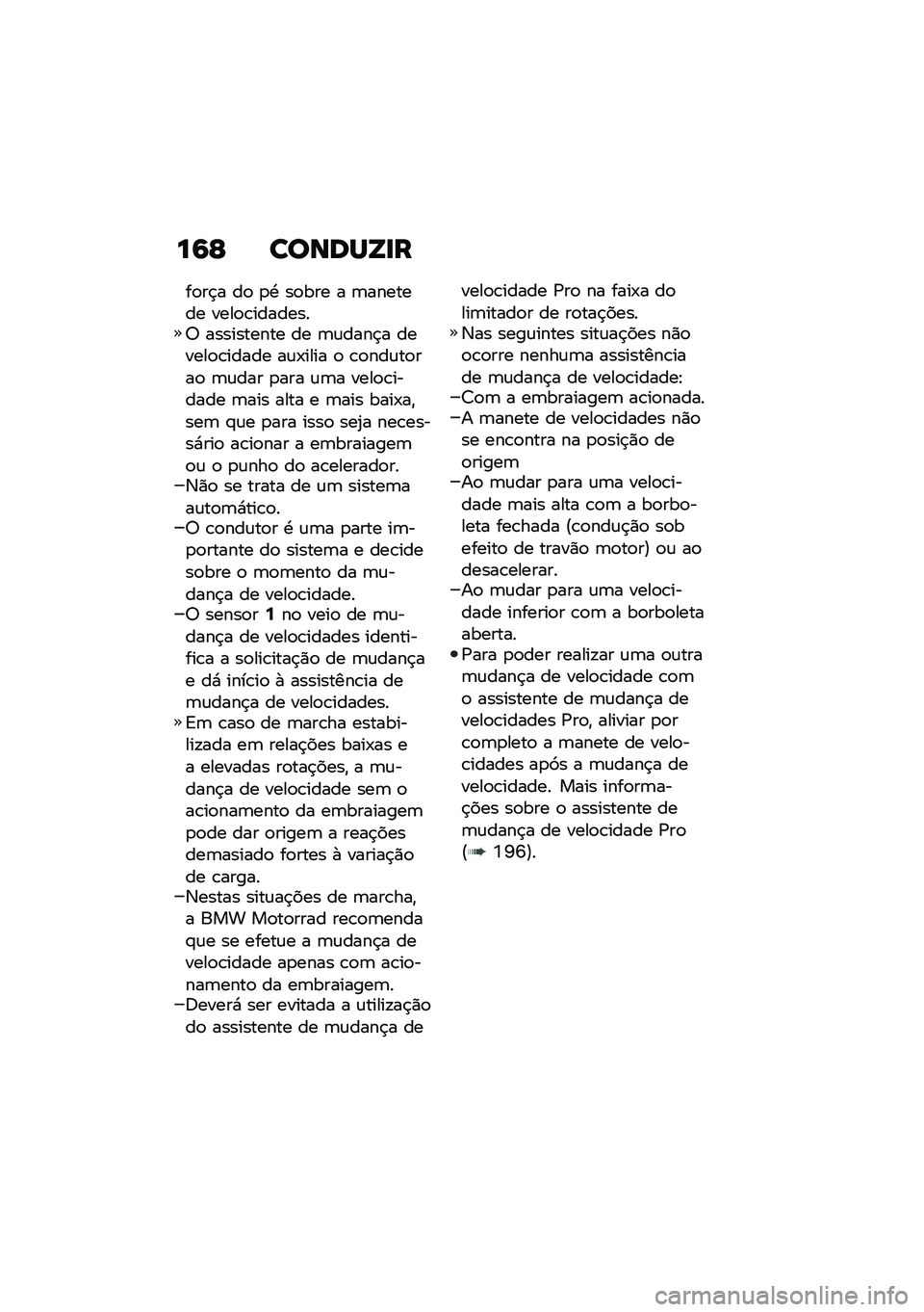 BMW MOTORRAD F 750 GS 2020  Manual do condutor (in Portuguese) ��:�G ��
�\b�	�R�Z��
��
��$� ��
 �
�. ��
��� � �	������� ����
�\b��������6 ���������� �� �	�\f����$� ������
�\b����� ��\f�-���� �
 �\b�
��