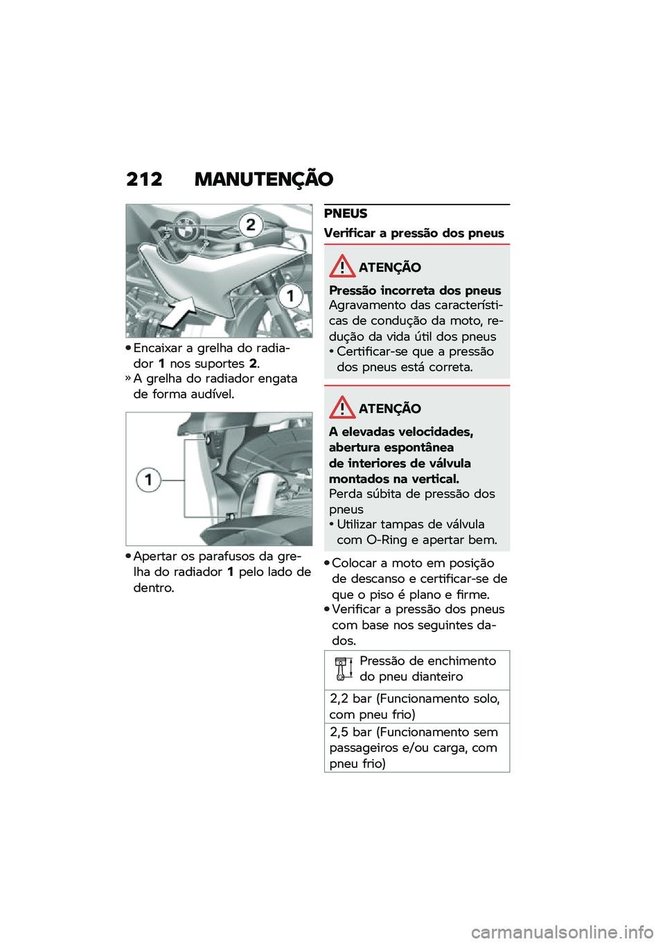BMW MOTORRAD F 750 GS 2020  Manual do condutor (in Portuguese) ��� ��\f�\b�R�S��\b��C�

�=��\b���-�� � ������ ��
 ��������
��:��
� ��\f�
�
�����<�� ������ ��
 �������
� �������� ��
��	� ��\f������