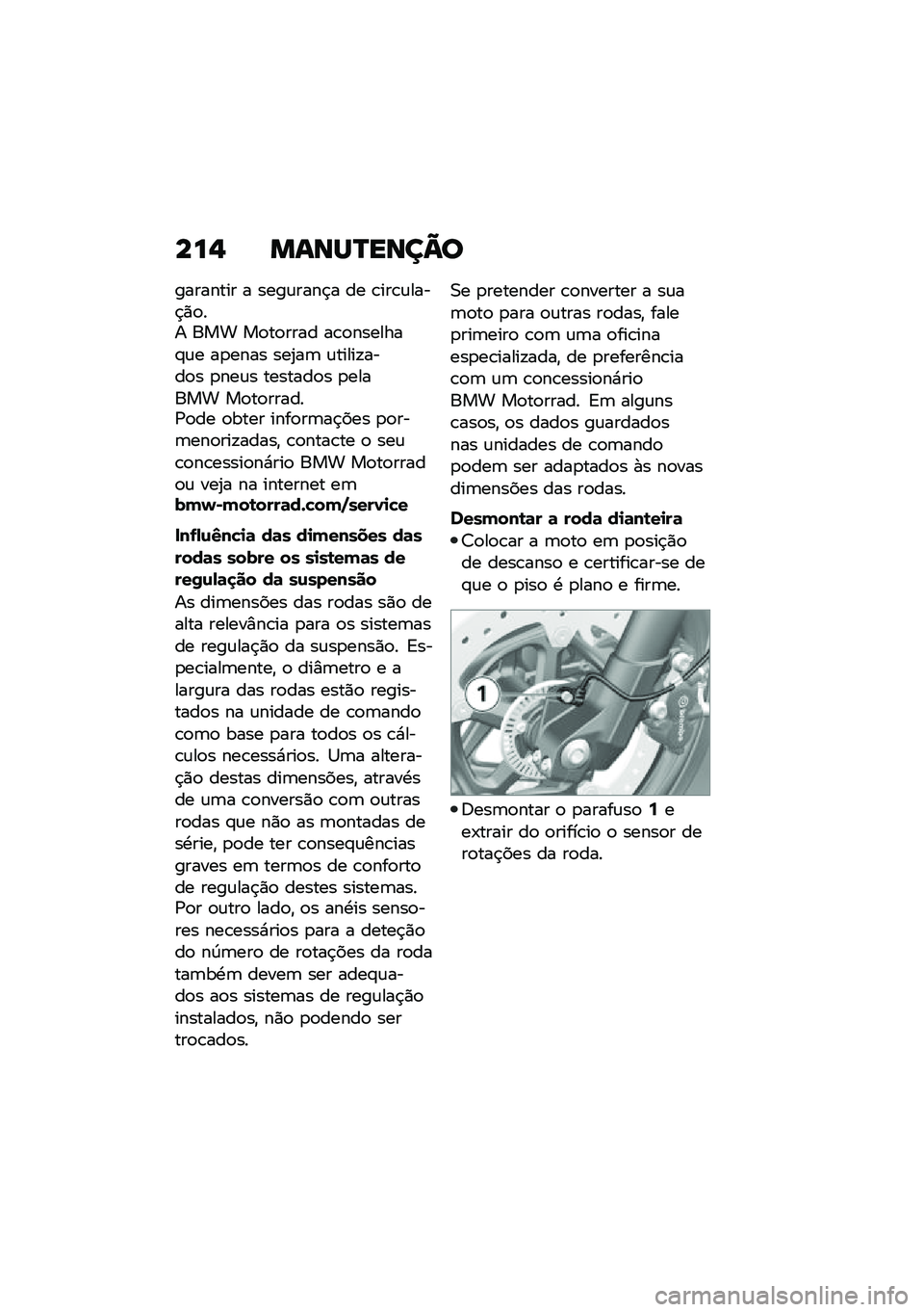 BMW MOTORRAD F 750 GS 2020  Manual do condutor (in Portuguese) ���- ��\f�\b�R�S��\b��C�

�������� � ����\f����$� �� �\b���\b�\f����$�)�
�� ��� ��
��
���� ��\b�
�������#�\f� ��
���� ���2��	 �\f�����!���