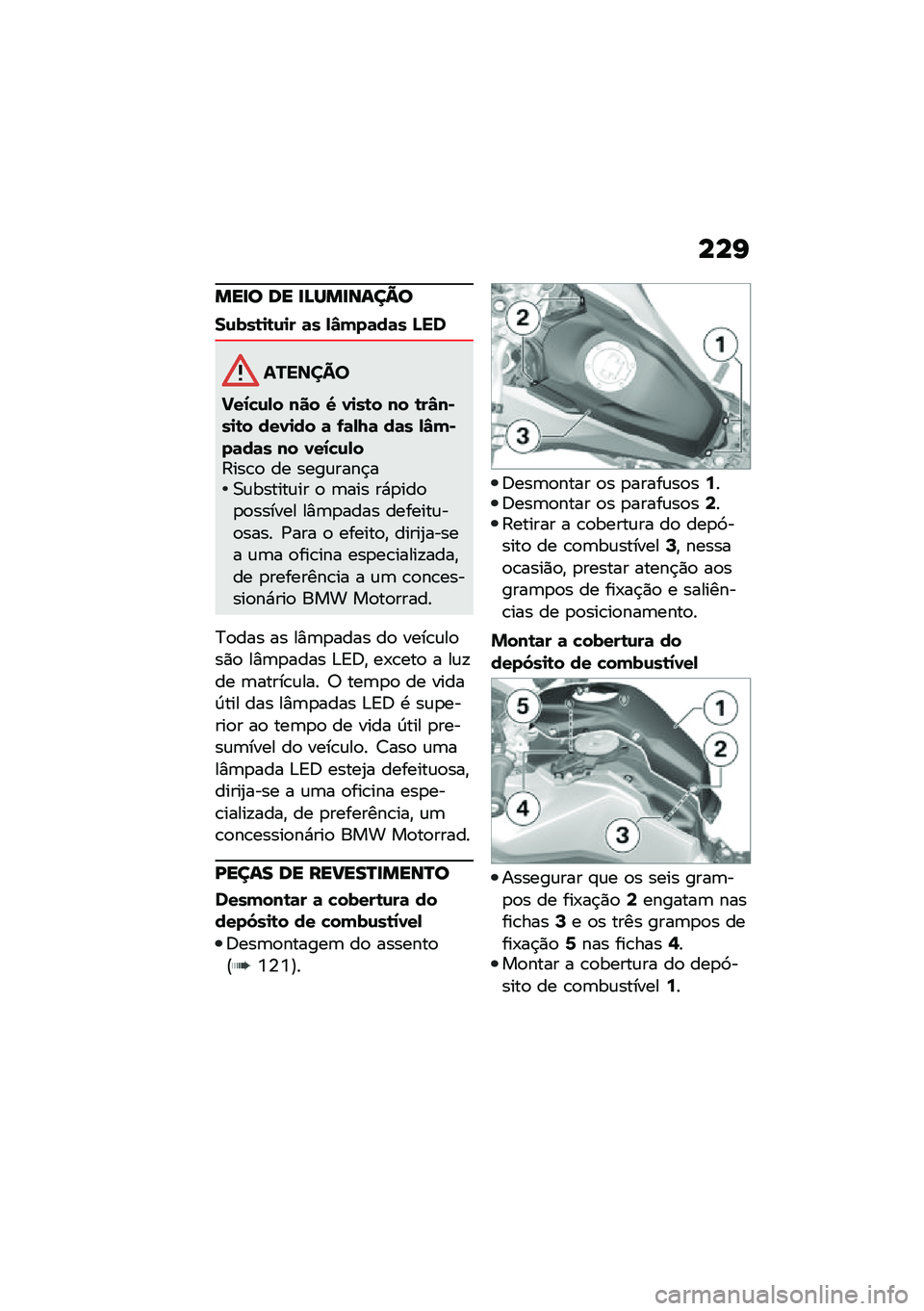 BMW MOTORRAD F 750 GS 2020  Manual do condutor (in Portuguese) ���I
����
 �	� ��D�R���\b�\f��C�

��\f���\b�
�\b�\f�
� �	� �-�S�(��	��	� �M��
�������
�!��2�"�\f�-� ��� �T �1�
��\b� �� �\b��S��*��
�\b� ���1�
�� �	 �.�	�-�