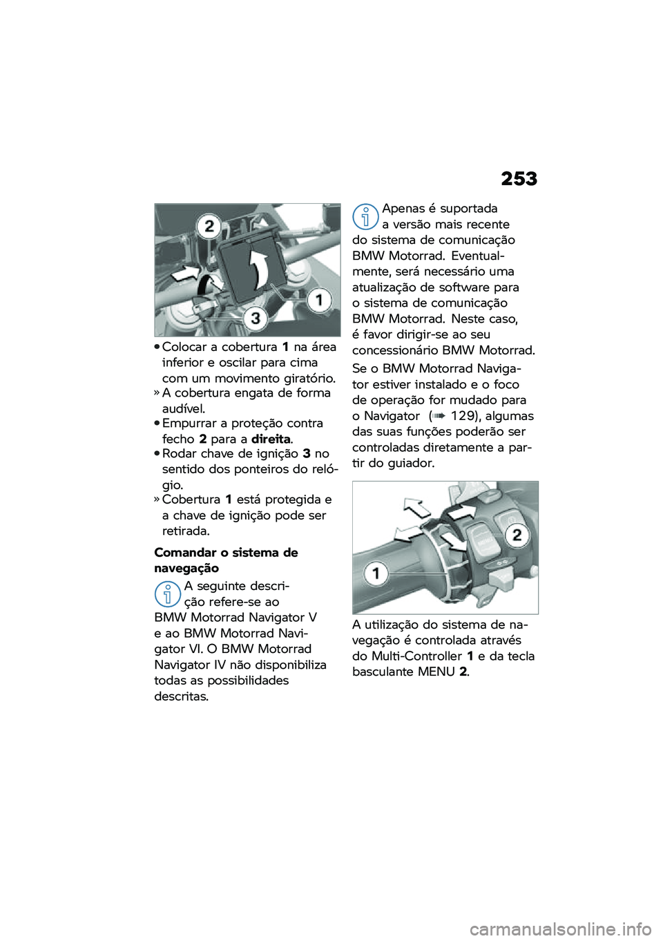 BMW MOTORRAD F 750 GS 2020  Manual do condutor (in Portuguese) ��7�O
�7�
��
�\b�� � �\b�
�����\f���:�� �*����������
� � �
��\b���� �
��� �\b��	��\b�
�	 �\f�	 �	�
���	����
 ������9���
�� �\b�
�����\f�� ����