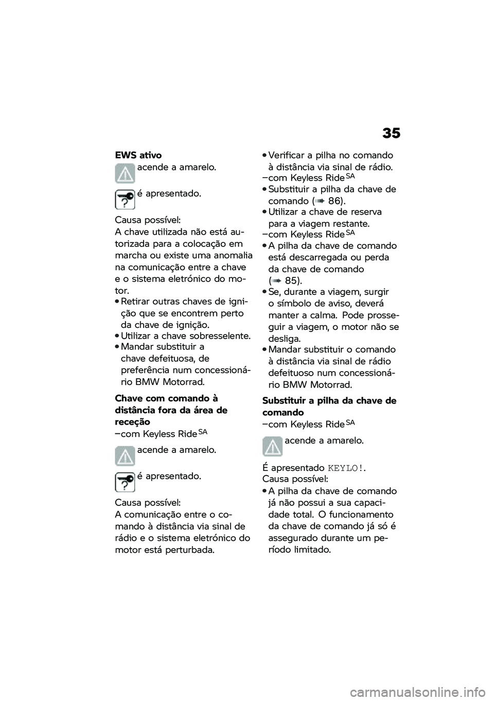 BMW MOTORRAD F 750 GS 2020  Manual do condutor (in Portuguese) �O�7
��� �	�\b�
�1�
��\b���� � ��	�����
�
�. ��
���������
�
�7��\f�� �
�
�������E
� �\b���� �\f�����!��� ��)�
 ����* ��\f���
���!��� �
���