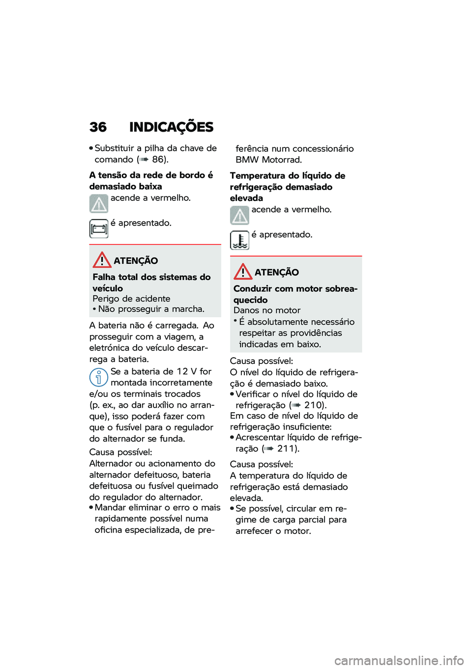 BMW MOTORRAD F 750 GS 2020  Manual do condutor (in Portuguese) �O�: ��\b�	���\f����
�0�\f������\f�� � �
���� �� �\b���� ���\b�
�	����
 �@�W�S�A�
� �\b����� ��	 ���� �� ����� �T���(�	��
�	�� ��	�
�O�	
��\b��