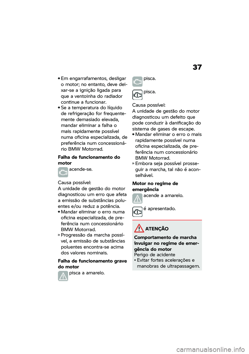 BMW MOTORRAD F 750 GS 2020  Manual do condutor (in Portuguese) �O�?
�=�	 ����������	����
��" ���������
 �	�
��
��a ��
 �������
�" ���� �����-����� � �����$�)�
 ������ �
����#�\f� � �����
���� ��
