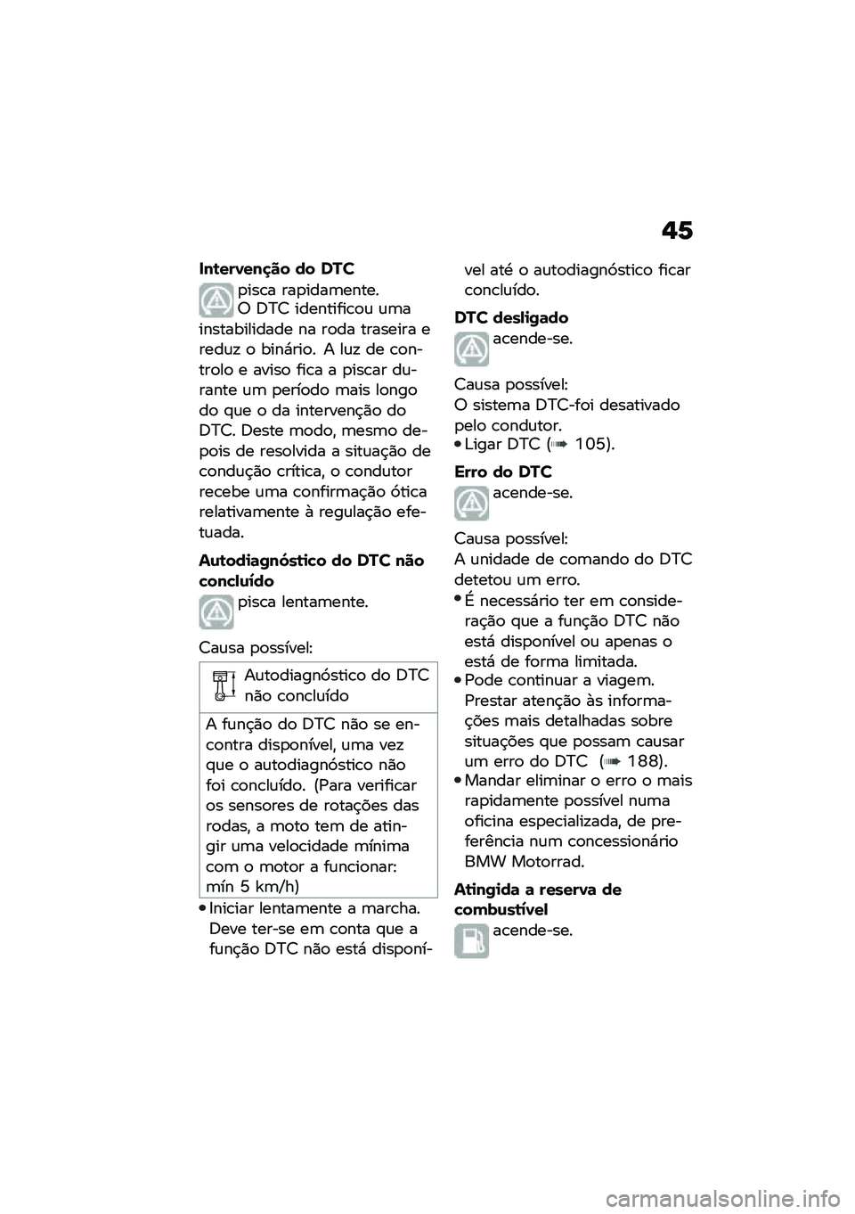 BMW MOTORRAD F 750 GS 2020  Manual do condutor (in Portuguese) �-�7
���\b���1���
�� �� ���
�
���\b� ���
����	������6 �;�?�7 ���������\b�
�\f �\f�	�������������� �� ��
�� �������� �����\f�! �
 ���