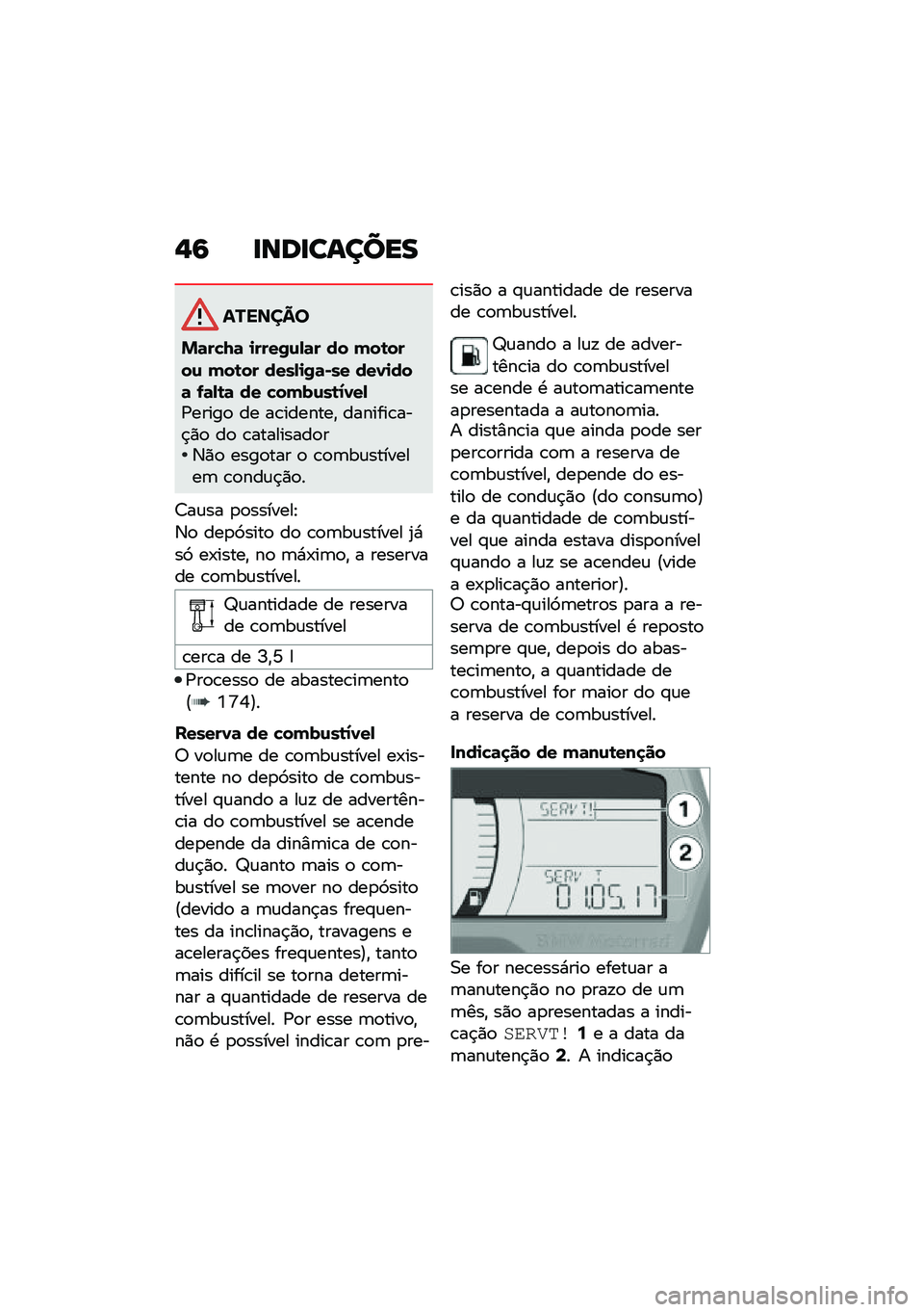 BMW MOTORRAD F 750 GS 2020  Manual do condutor (in Portuguese) �-�: ��\b�	���\f����
�������
�&�	��"�8�	 �
����0�\f�-�	� �� �(��\b����\f �(��\b�� ����-�
�0�	�*�� ���1�
���	 �.�	�-�\b�	 �� �"��(��\f��\b�2�1��-�/�����
 