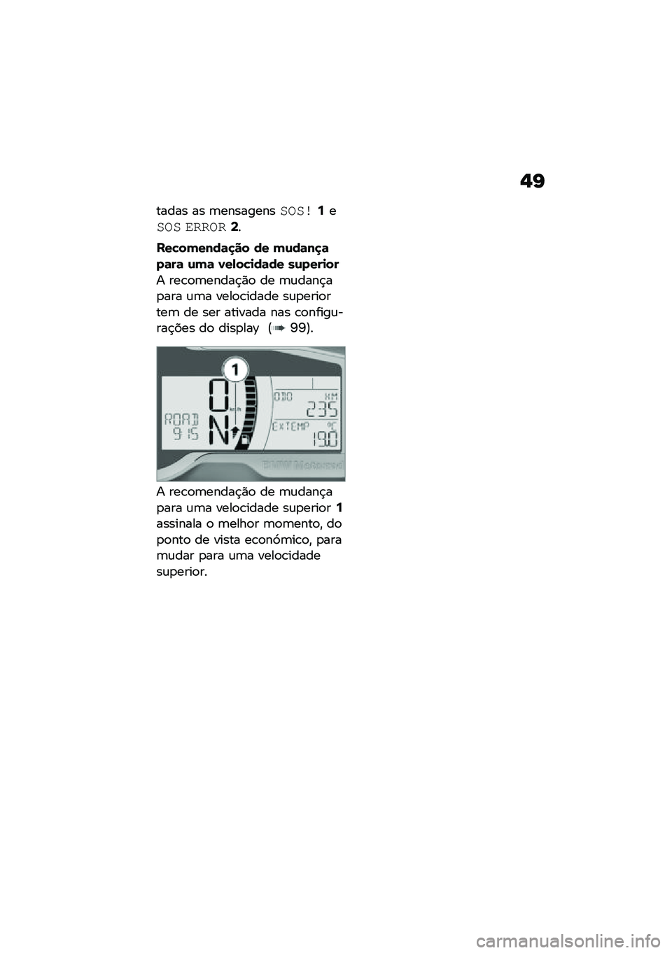 BMW MOTORRAD F 750 GS 2020  Manual do condutor (in Portuguese) �-�I
����� �� �	���������
��
��:��
��
 �	�\f�\f��\f�<�
���"��(����	�
�� �� �(�\f��	��
�	��	��	 �\f�(�	 �1��-��"�
��	�� ��\f����
��
� ���\b�
�	�����