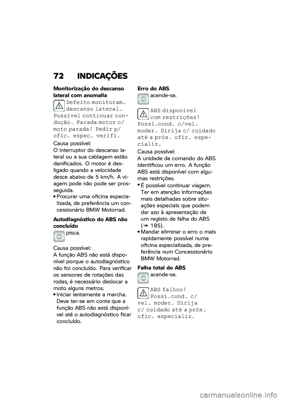 BMW MOTORRAD F 750 GS 2020  Manual do condutor (in Portuguese) �?� ��\b�	���\f����
�&���
�\b���
�9�	�
�� �� ����"�	����-�	�\b���	�- �"��( �	���(�	�-�
�	
���&��"�� �!���"����#�!� �%��+��#��+� ��#����#�� ���+�+����