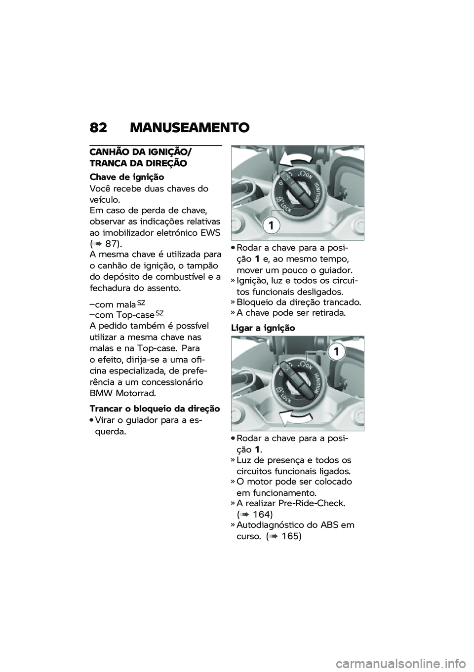BMW MOTORRAD F 750 GS 2020  Manual do condutor (in Portuguese) �G� ��\f�\b�R���\f���\b�S�

��\f�\b�_�C�
 �	�\f ���\b���C�
�T�S��\f�\b��\f �	�\f �	�����C�

��8�	�1� �� �
�0��
�
��
�<�
�\b� ���\b��� ��\f�� �\b����� ��
����\