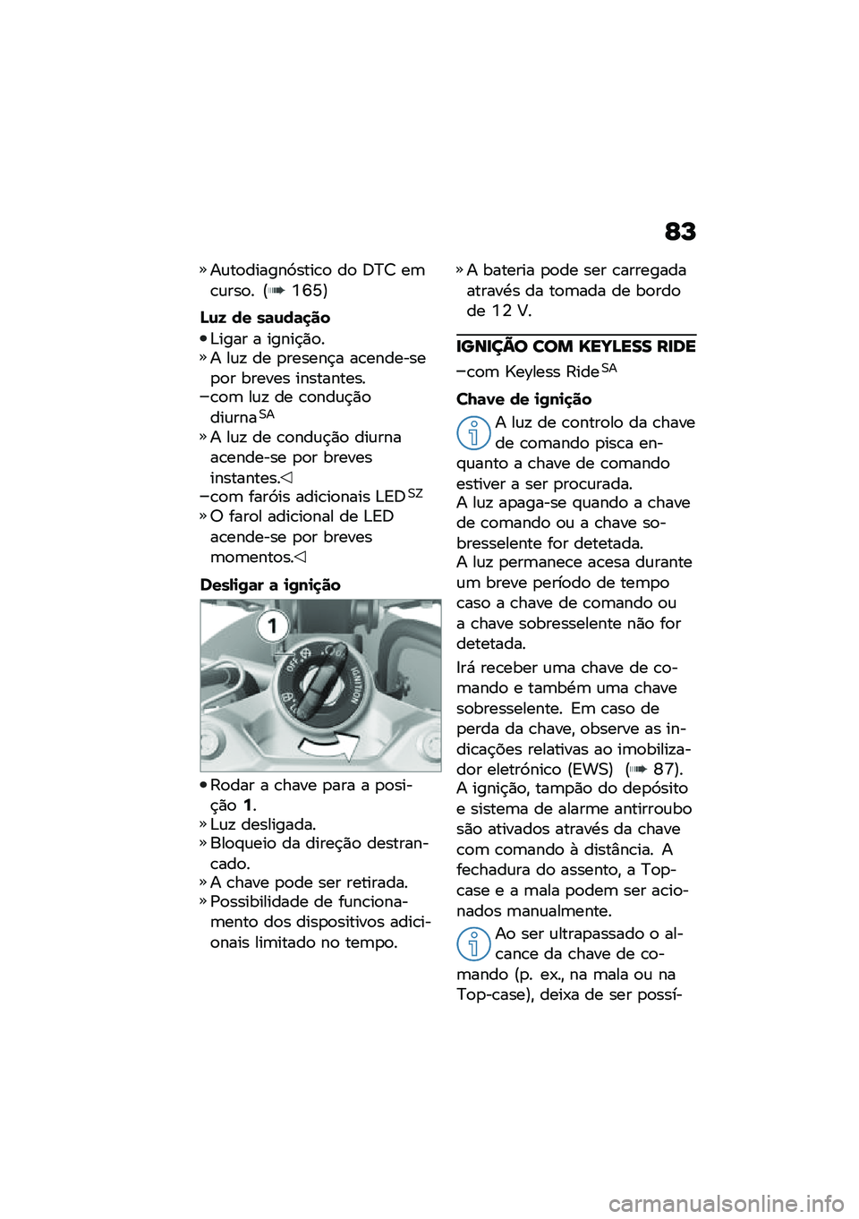 BMW MOTORRAD F 750 GS 2020  Manual do condutor (in Portuguese) �G�O
��\f��
������9����\b�
 ��
 �;�?�7 ��	�\b�\f���
� �@�Y�S�N�A
�M�\f�9 �� ��	�\f��	�
��
�&���� � �����$�)�
�� ��\f�! �� �
������$� ��\b��������
�
� 
