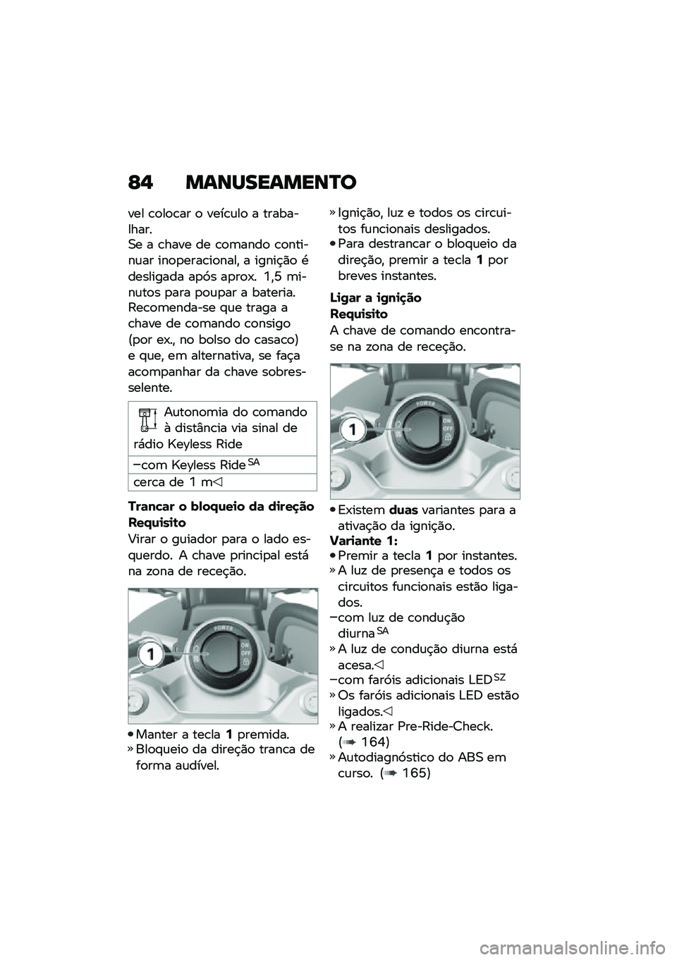 BMW MOTORRAD F 750 GS 2020  Manual do condutor (in Portuguese) �G�- ��\f�\b�R���\f���\b�S�

��� �\b�
��
�\b�� �
 ����\b�\f��
 � ������������0� � �\b���� �� �\b�
�	����
 �\b�
������\f�� ���
�
����\b��
����" � 