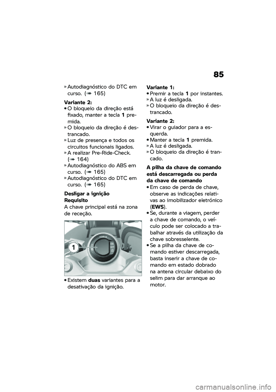 BMW MOTORRAD F 750 GS 2020  Manual do condutor (in Portuguese) �G�7
��\f��
������9����\b�
 ��
 �;�?�7 ��	�\b�\f���
� �@�Y�S�N�A
�!�	��
�	��\b� �<�X�6 ���
�#�\f���
 �� �����$�)�
 ����*���-���
�" �	����� � ���\b���:�
��