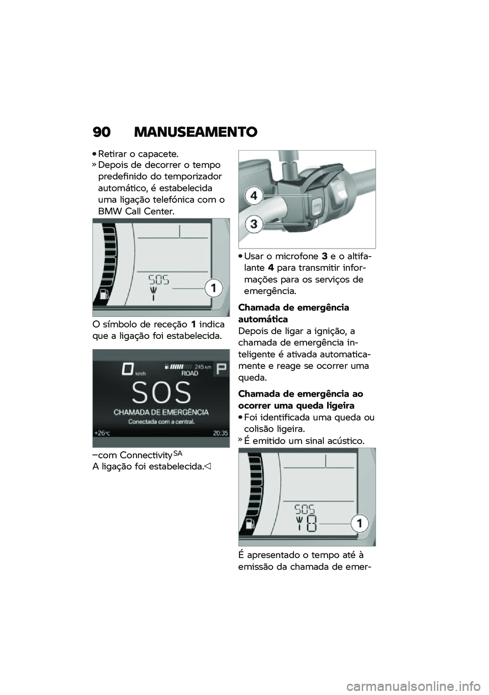 BMW MOTORRAD F 750 GS 2020  Manual do condutor (in Portuguese) �I� ��\f�\b�R���\f���\b�S�

�:������ �
 �\b��
��\b�����;��
�
�� �� ���\b�
���� �
 ���	�
�
�
����������
 ��
 ���	�
�
���!���
���\f��
�	�*���\b�
�" �.