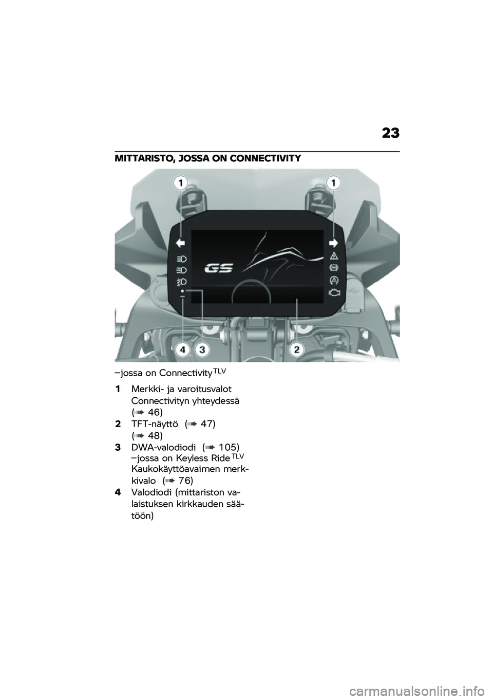 BMW MOTORRAD F 750 GS 2020  Käsikirja (in Finnish) ��A
�����
������> �����
 ��\f �?��\f�\f��?���\b���
�����
 �� �0����\b�.���\f��� ���+
�/��\b����� ��
 �\f�
�������\f�
�
���0����\b�.���\f��� �