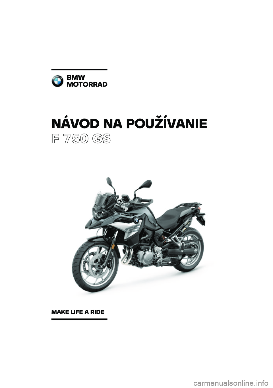 BMW MOTORRAD F 750 GS 2020  Návod na používanie (in Slovak) �����\b �� �	��
�������
� ��� �\b�	
���
��������\b
���� ���� � ���\b� 