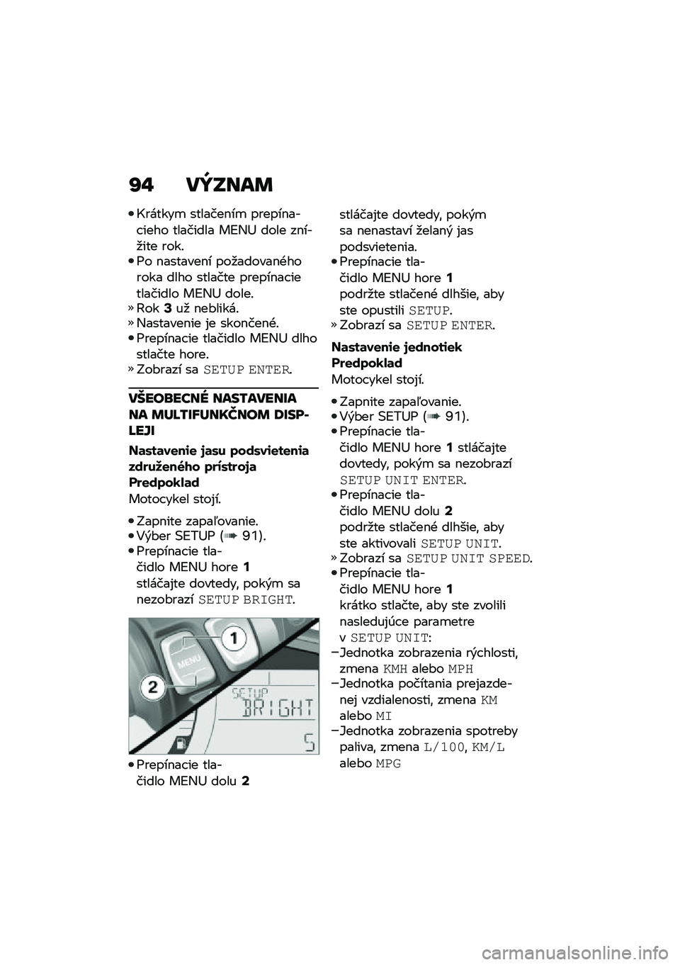 BMW MOTORRAD F 750 GS 2020  Návod na používanie (in Slovak) �R�% ��Y�T���	
�H������
 �������$��
 ������$��� ���� �������� ��>�,�; ���� ��$���
��� ����!�=� �$�������$� ���
������$�+������ ��