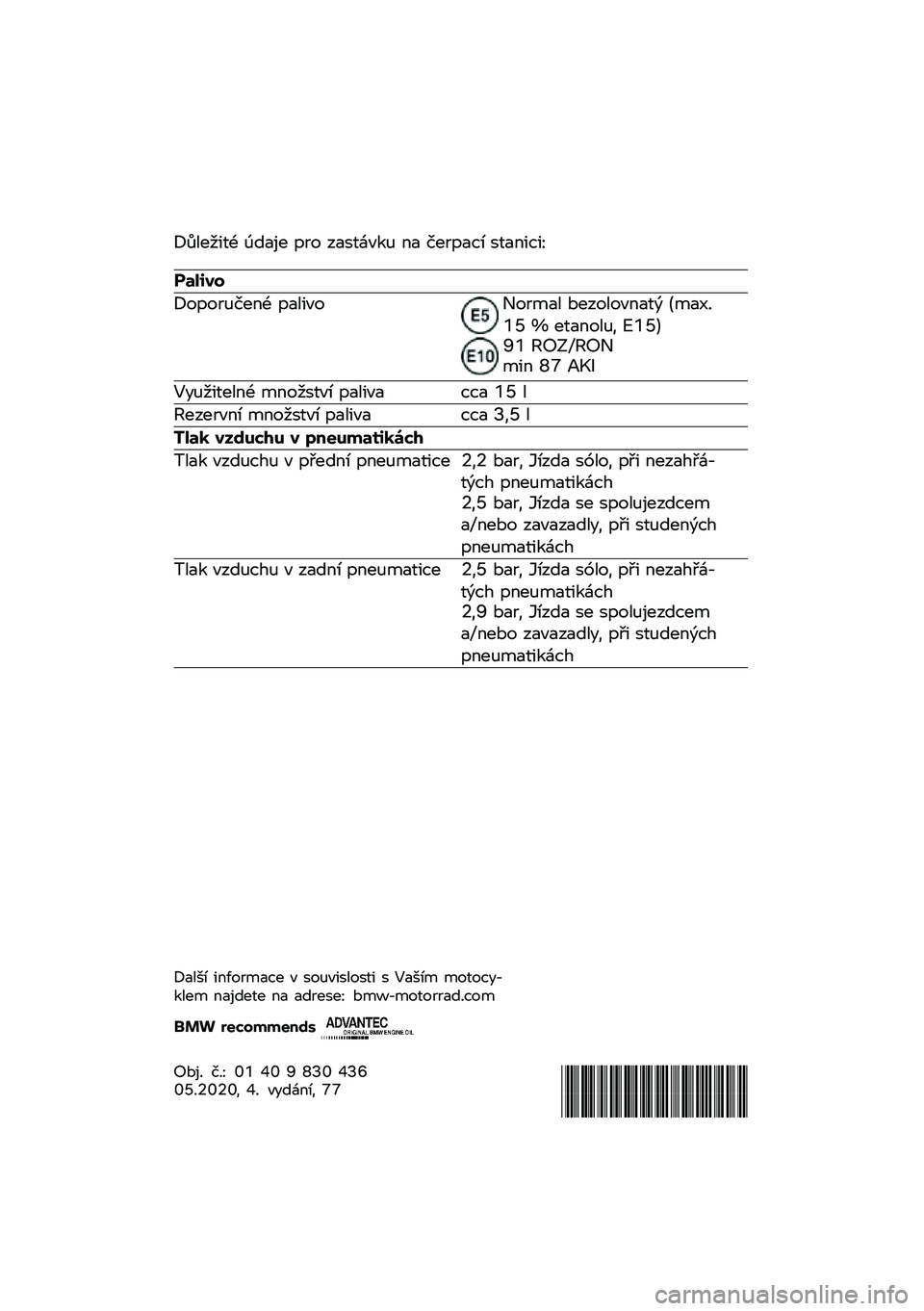 BMW MOTORRAD F 750 GS 2020  Návod k obsluze (in Czech) �F�3���8�
�	�2 �9��
�%� �"�� ��
��	�*��\f�  �\b�
 ����"�
�� ��	�
�\b�
��
�G
������
�F��"��� ���\b�2 �"�
��
���E����
� ��������\b�
�	�, �&��
�5�/�H�J �L ��	�

