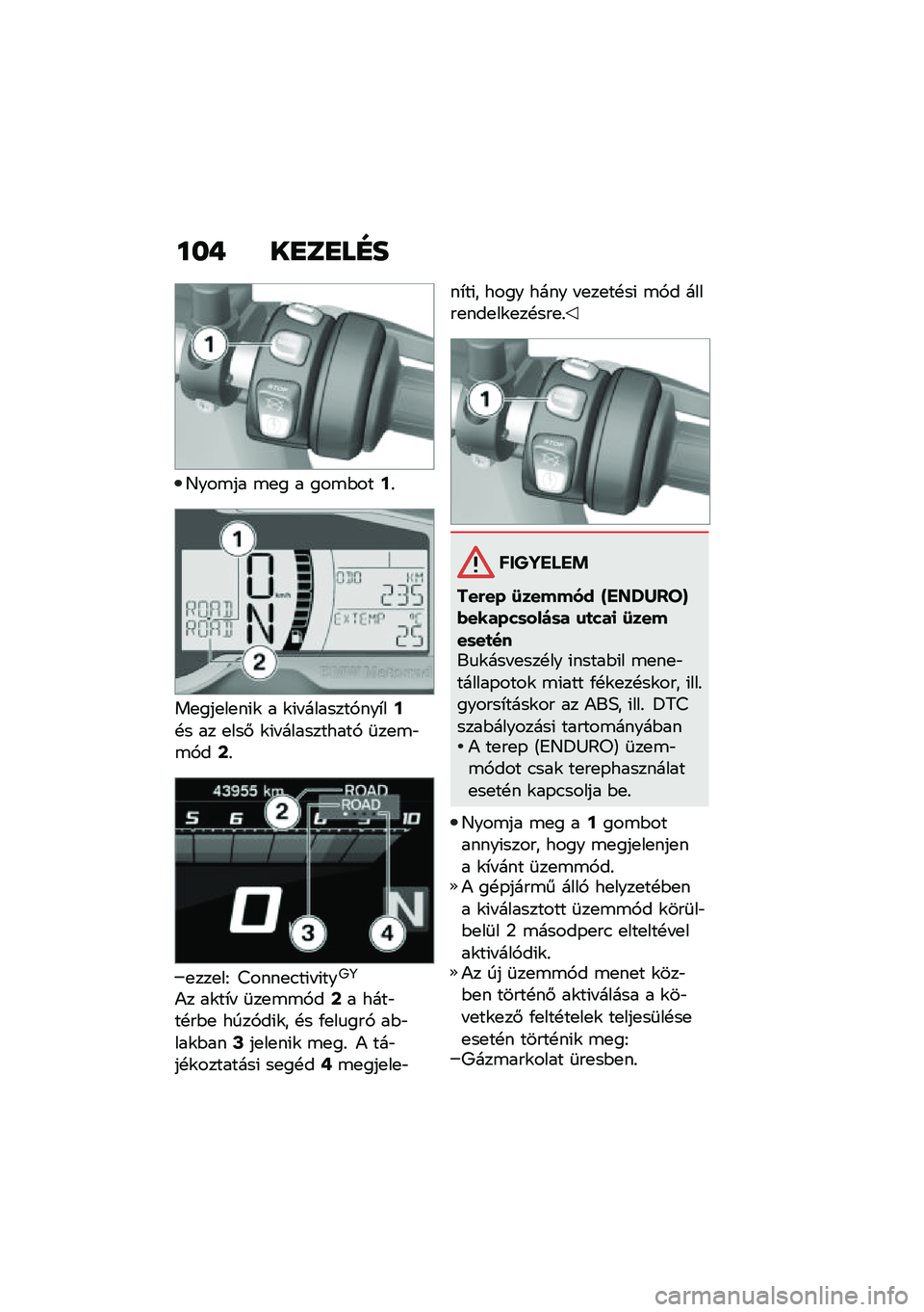 BMW MOTORRAD F 750 GS 2020  Kezelési útmutató (in Hungarian) ���+ ��
��
��F�
�C���\b�� �\b�
� � ���\b�$���A�%
��
���
��
��(�\f � �\f�(� �������,���*��A�!� �� �
���# �\f�(� ����������, �	��
�\b�"�\b�,��C�%
�
���
�