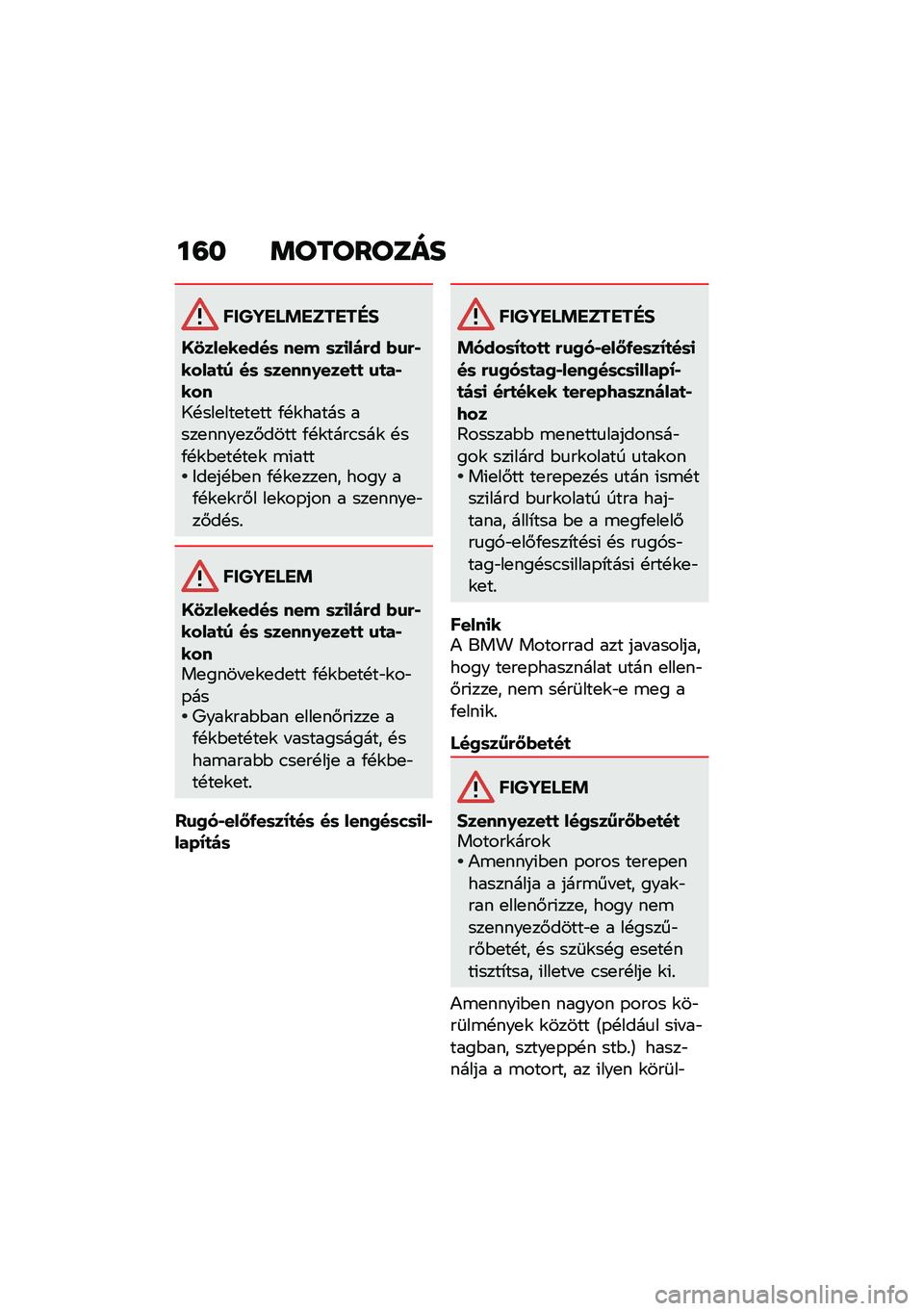 BMW MOTORRAD F 750 GS 2020  Kezelési útmutató (in Hungarian) ��=� �	��������
������ �!������"�#
�@�3��������	 ��� �	��
��)�(� �*�\f�(�,�����
� ��	 �	�����0����
�
 �\f�
��,����1�!���
���
��
�� �/�!�\f���