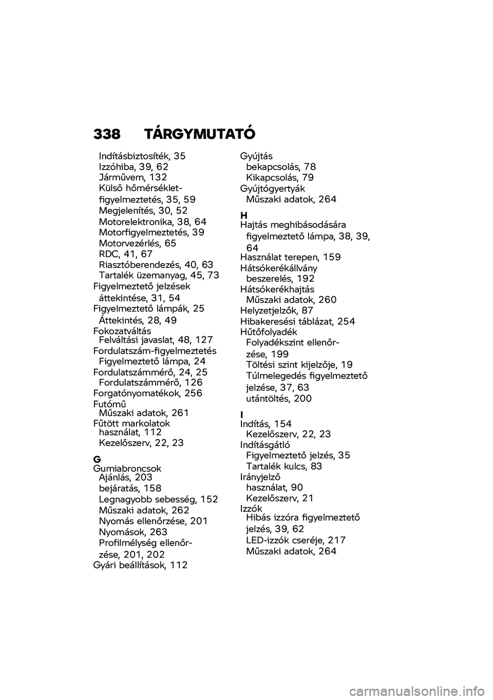 BMW MOTORRAD F 750 GS 2020  Kezelési útmutató (in Hungarian) �L�L�G ����P�\�	�R����
�&���*����$�(�����*��!�\f� �I�N�&���,��(�$�� �I�L� �S�2�D���\b�� �
�\b� �Y�I�2�1�	���# ��#�\b�!���!�\f��
��"�/�(���
��\b�
���
��!�� �I