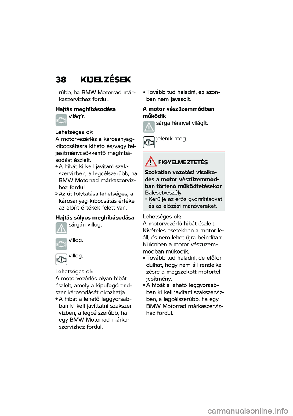 BMW MOTORRAD F 750 GS 2020  Kezelési útmutató (in Hungarian) �L�G ���\f�
���F��
�
���$�$� �� ��� �������� �\b���"�\f����
�� �(���
� �/����
��%
�Z��1�
�)�	 ���2�9�
�*�)�	���)�	�
� �(����*��%
�7�
��
���!��
� ��\f