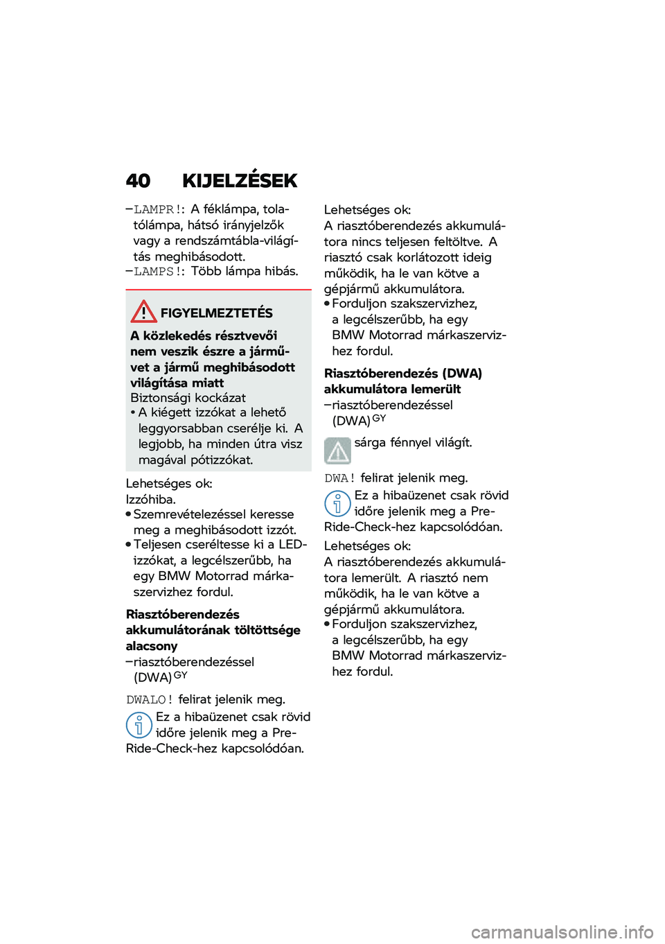 BMW MOTORRAD F 750 GS 2020  Kezelési útmutató (in Hungarian) �+� ���\f�
���F��
�
�����\f��E �) �/�!�\f���\b�-�� �����"��,���\b�-�� �����, �(������
���#�\f� ��� � ��
������\b���$���"� �(����*�"��� �\b�
��
