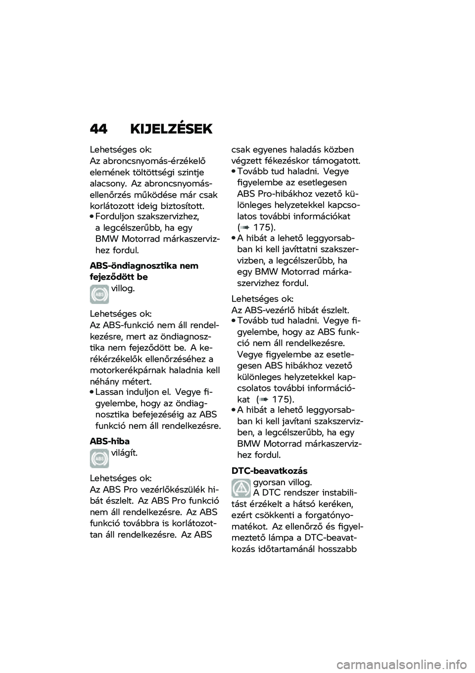 BMW MOTORRAD F 750 GS 2020  Kezelési útmutató (in Hungarian) �+�+ ���\f�
���F��
�
�7�
��
���!��
� ��\f�E
�)� ��$����.�����\b���"�!���!�\f�
��#�
��
�\b�!��
�\f ���������!��( ���(����
����.�����% �)� ��$����.�