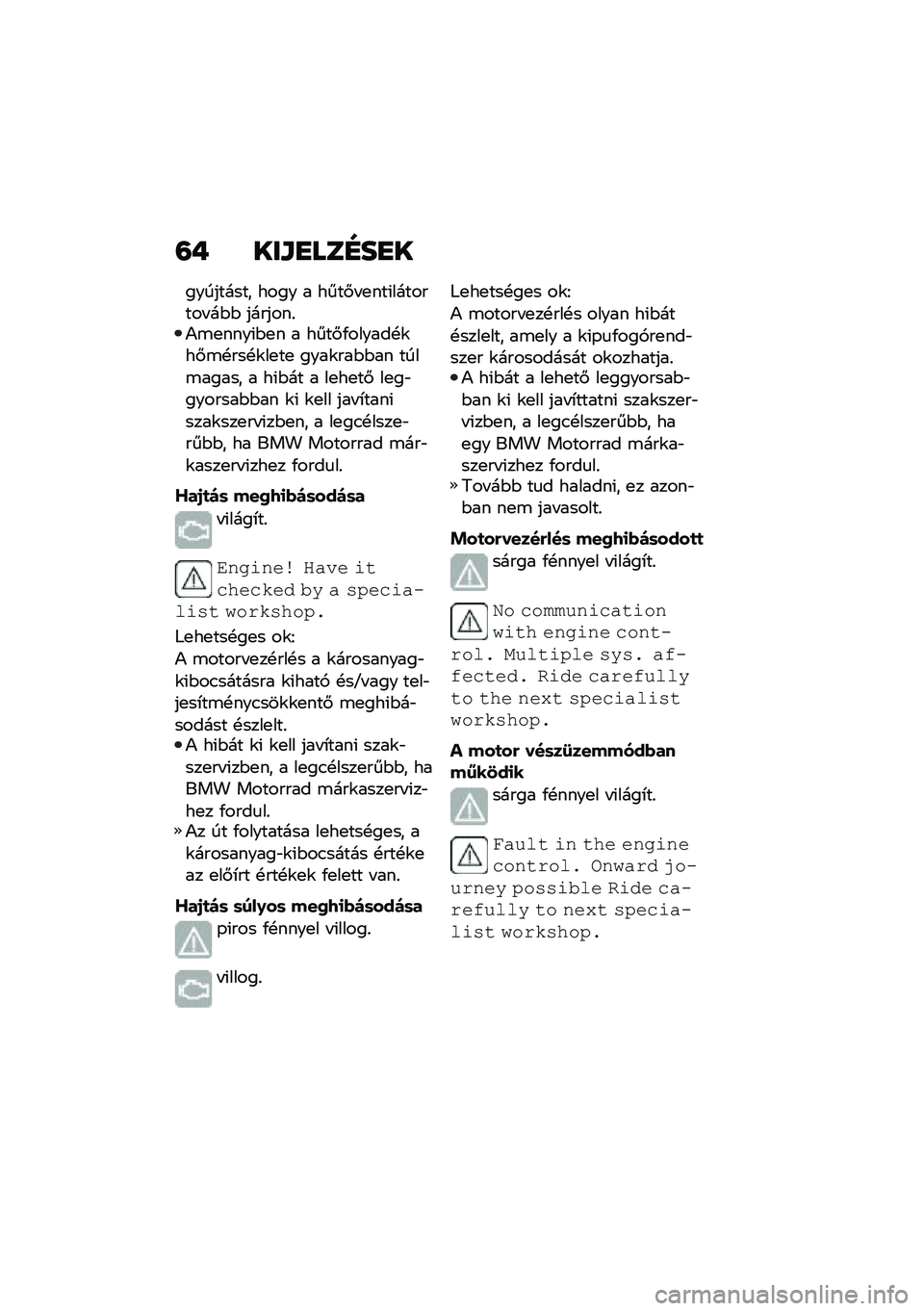 BMW MOTORRAD F 750 GS 2020  Kezelési útmutató (in Hungarian) �=�+ ���\f�
���F��
�
��������� ���� � ����#� �
���(�������� ��$�$ �������%�)�\b�
����(�$�
� � ����#�/������!�\f��#�\b�!���!�\f��
��
 ����\f�