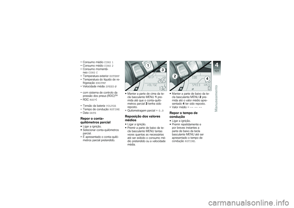 BMW MOTORRAD F 850 GS 2018  Manual do condutor (in Portuguese) �G���\b��� ��*������<�
 �F
�G���\b��� ��*������<�
 �G
�G���\b��� ����
���#���
����<�
 �
�E�
��
�
������ �
�=��
�����	�I��	��
�E�
��
�
������