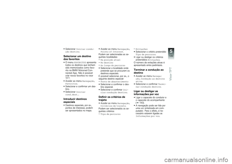 BMW MOTORRAD F 850 GS 2018  Manual do condutor (in Portuguese) �1�
��
�������C������ �� ��!�.��5�*�  �!��&���� �
�������
�\b�\f� �� �	�����\b�

�	�
� �H�\f��
����
�
�/ ��
�������\f�C���
��
��
�\b�
��������