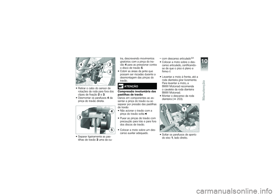 BMW MOTORRAD F 850 GS 2018  Manual do condutor (in Portuguese) �F�
����� � ���� �� �\b�
��\b�� ��
�����!�&�
�\b �� ���� �
��� �	��� ���\b����
�
�\b ��
 �	��=��!�(��(�
�*�
�<�
�\b������ ��\b �
����	��\b��\b�+�
