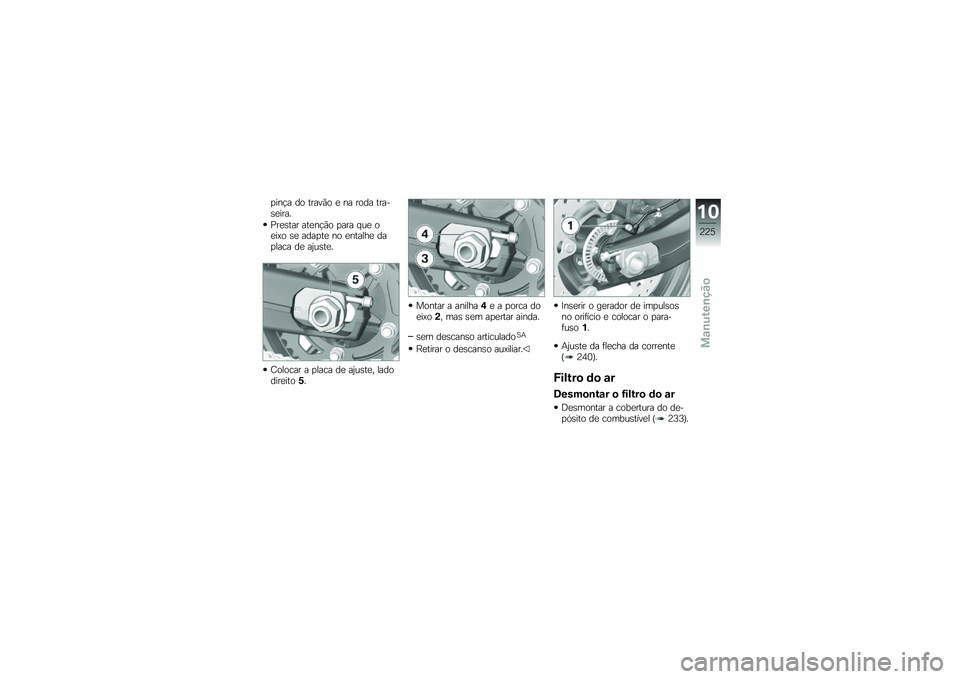 BMW MOTORRAD F 850 GS 2018  Manual do condutor (in Portuguese) �
���!� �� �����(� �
 �� ���� �����\b�
����
�%��
�\b��� ���
��!�(� �
��� � ��
 ��
��=� �\b�
 ����
��
 �� �
������
 ���
���� ��
 ��2��\b��
�