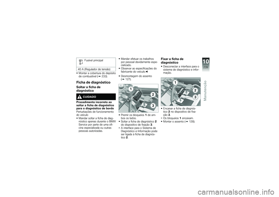 BMW MOTORRAD F 850 GS 2018  Manual do condutor (in Portuguese) ���\b���
� �
������
��
�5�3 �+ �L�F�
������� ��
 ��
��\b�(��M
������ � ����
����� �� ��
�
�.�\b�����
 ������\b����
� �L�@�7�7�M�
�/���N�\f �	�