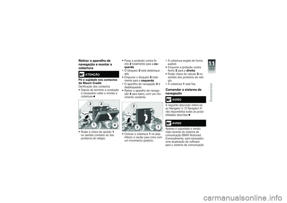 BMW MOTORRAD F 850 GS 2018  Manual do condutor (in Portuguese) ������\f� �
 �\f�6�\f����N�
 �	�
�\b�\f����\f���
 � ��
�\b��\f� �\f
��
�2������\f
�3�.�>�?�@�B�=
�D�8 � ���4��	�\f�	� �\b�
� ��
�\b��\f���
��	�
 ��
��\b� �5��\f